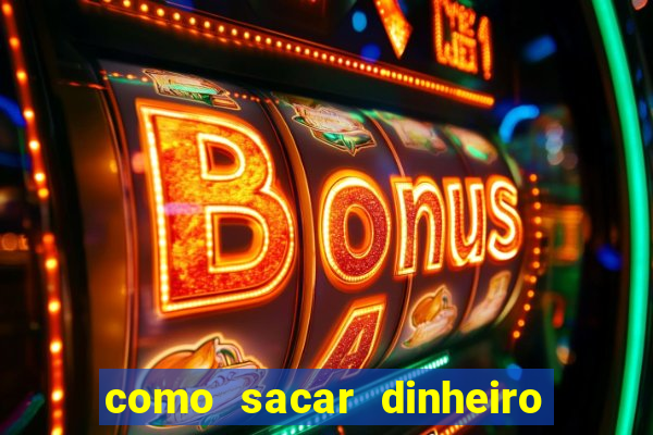 como sacar dinheiro no slots 777